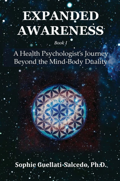 Expanded Awareness: A Health's Psychologist Journey Beyond the Mind-Body Duality