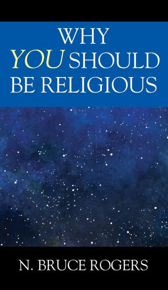 Why You Should Be Religious - (Hardback or Cased Book)
