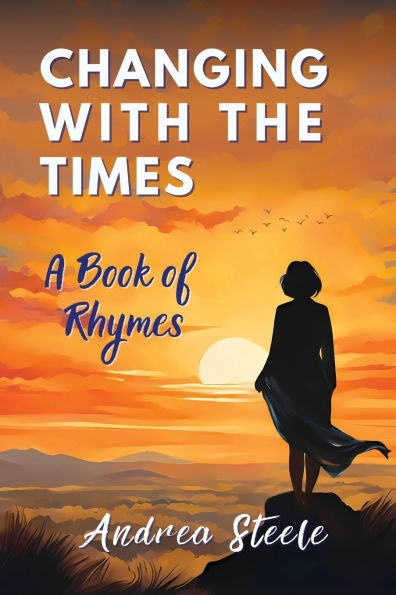 Changing With The Times: A Book of Rhymes - (Paperback or Softback)