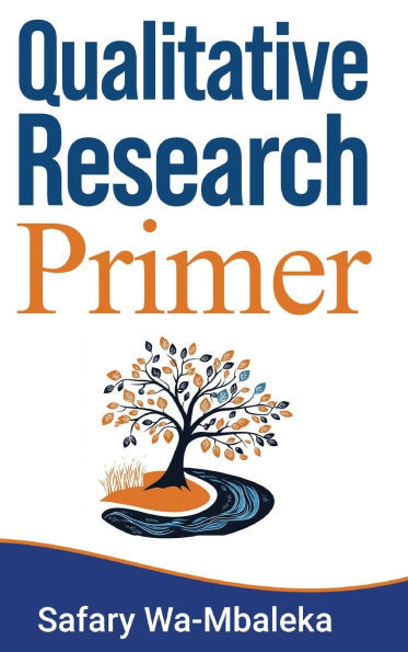 Qualitative Research Primer - (Hardback or Cased Book)