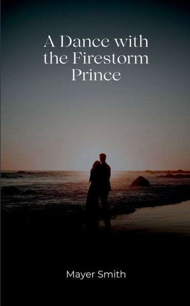 A Dance with the Firestorm prince