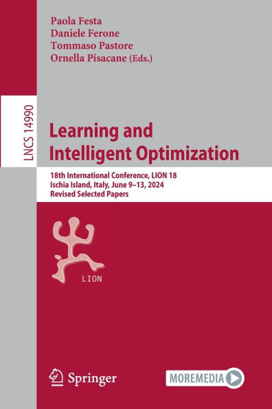 Learning and Intelligent Optimization: 18th International Conference, Lion 18, Ischia Island, Italy, June 9-13, 2024, Revised Selected Papers