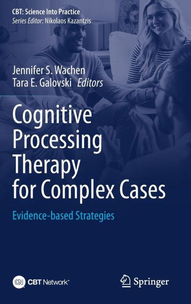 Cognitive Processing Therapy for Complex Cases: Evidence-Based Strategies