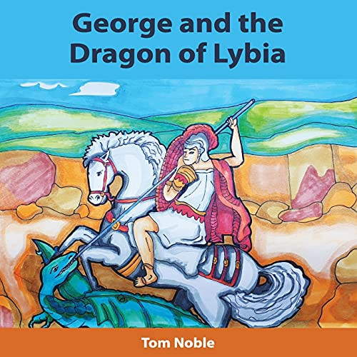 George And The Dragon Of Lybia