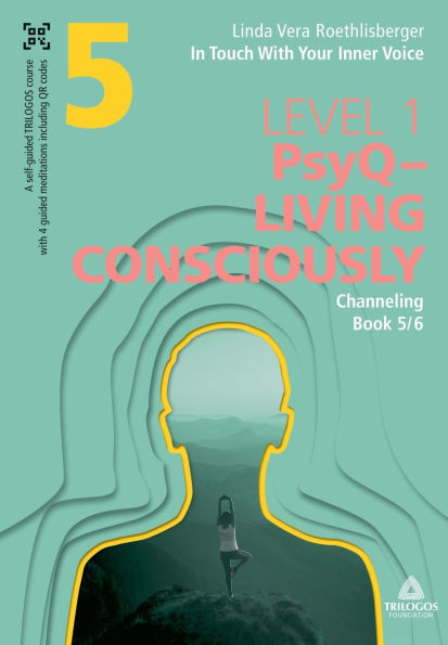 In Touch With Your Inner Voice LEVEL 1: Book 5/6: Channeling