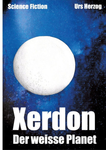 Xerdon: der weisse Planet - (Paperback or Softback)