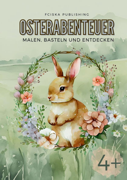 Osterabenteuer: Malen, Basteln und Entdecken - 9783384558978