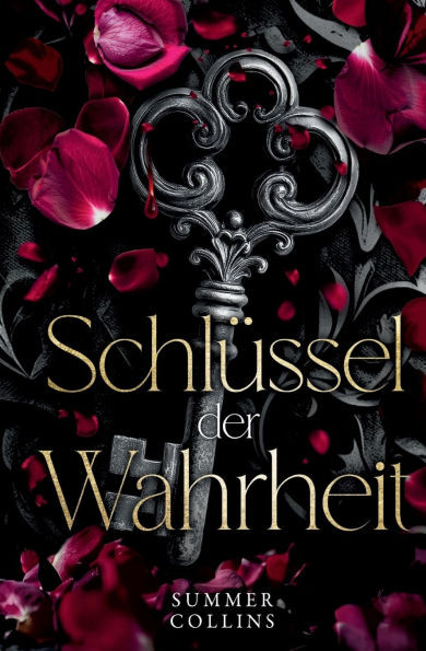 Schlüssel der Wahrheit: Dunkle Bündnisse, ein erbarmungsloser Feind und eine Liebe, die das Schicksal herausfordert