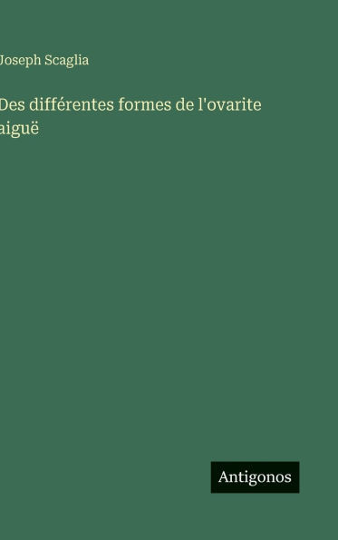 Des différentes formes de l'ovarite aiguë