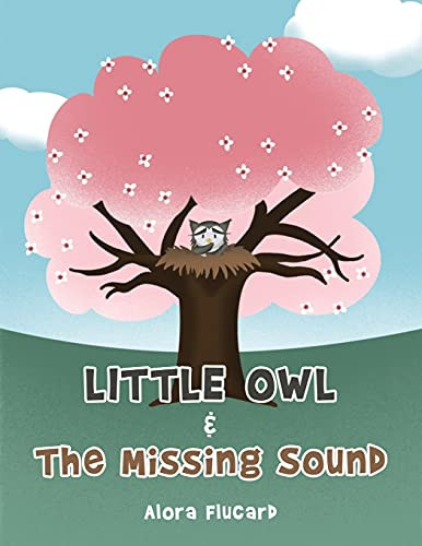 Little Owl & The Missing Sound