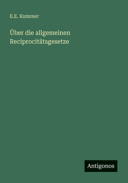 Über die allgemeinen Reciprocitätsgesetze