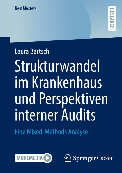 Strukturwandel Im Krankenhaus Und Perspektiven Interner Audits: Eine Mixed-Methods Analyse