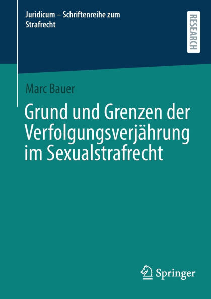 Grund Und Grenzen Der Verfolgungsverjährung Im Sexualstrafrecht