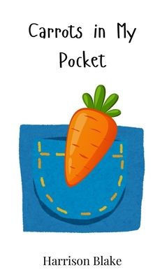 Carrots in My Pocket - (Hardback or Cased Book)