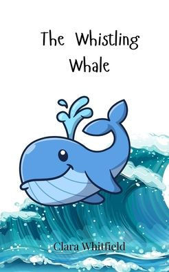 The Whistling Whale - (Paperback or Softback)