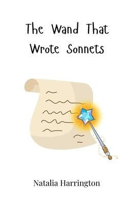 The Wand That Wrote Sonnets - (Paperback or Softback)