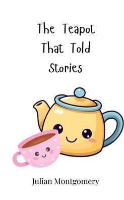 The Teapot That Told Stories - (Paperback or Softback)