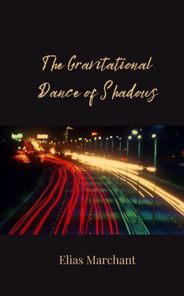 The Gravitational Dance of Shadows - (Paperback or Softback)