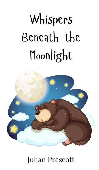 Whispers Beneath the Moonlight - (Hardback or Cased Book)