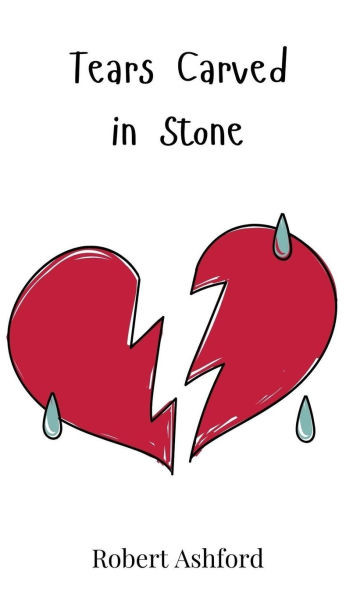 Tears Carved in Stone - (Hardback or Cased Book)