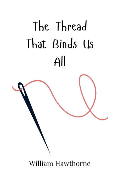 The Thread That Binds Us All - (Paperback or Softback)