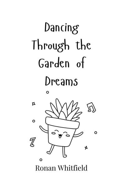 Dancing Through the Garden of Dreams - (Paperback or Softback)