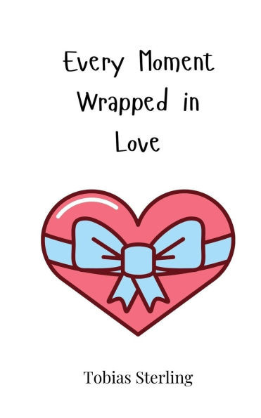 Every Moment Wrapped in Love - (Paperback or Softback)