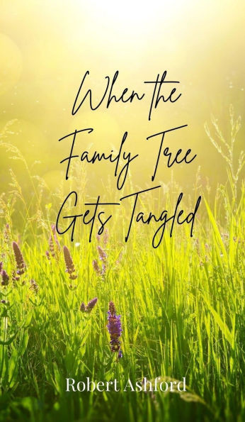 When the Family Tree Gets Tangled - (Hardback or Cased Book)