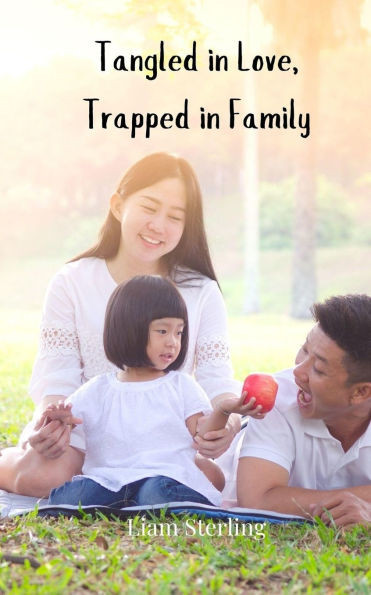 Tangled in Love, Trapped in Family - (Paperback or Softback)