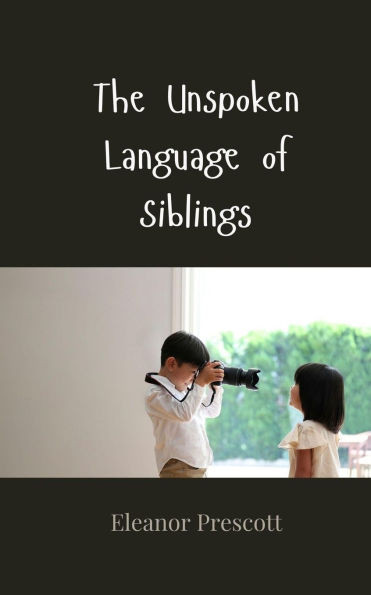 The Unspoken Language of Siblings - (Paperback or Softback)