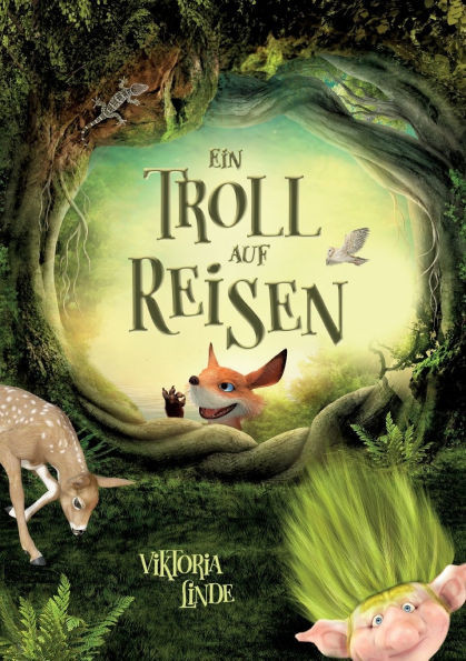 Ein Troll auf Reisen: Trollstarke Abenteuer für neugierige Erstleser und zum Vorlesen für Kinder ab 7 Jahren.