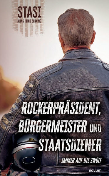 Rockerpräsident, Bürgermeister und Staatsdiener: Immer auf die Zwölf