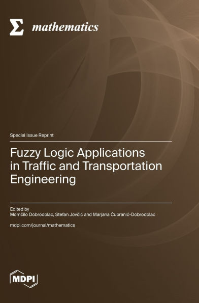 Fuzzy Logic Applications in Traffic and Transportation Engineering