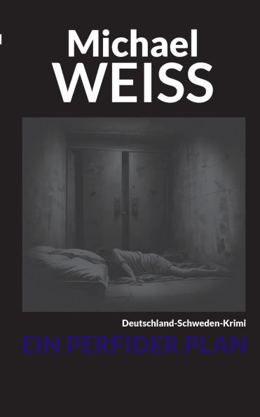 Ein perfider Plan