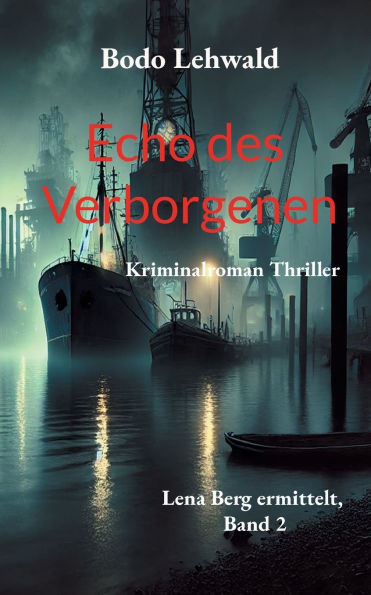 Echo des Verborgenen: Lena Berg ermittelt, Band 2