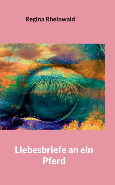 Liebesbriefe an ein Pferd