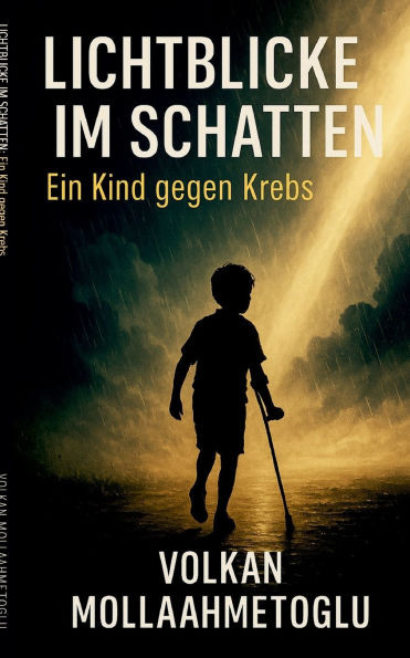 Lichtblicke im Schatten: Ein Kind gegen Krebs