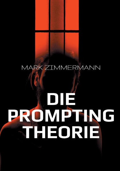 Die Prompting Theorie