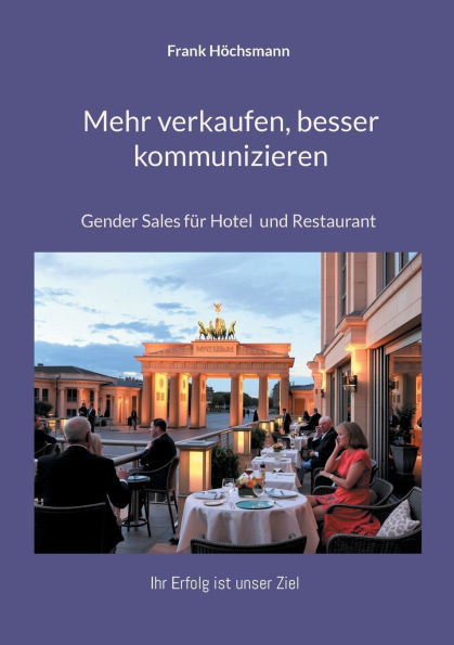 Mehr verkaufen, besser kommunizieren: Gender Sales für Hotel und Restaurant