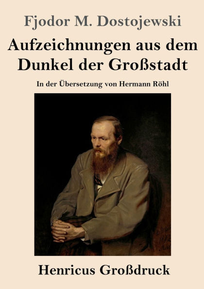 Aufzeichnungen aus dem Dunkel der Großstadt (Großdruck): In der Übersetzung von Hermann Röhl