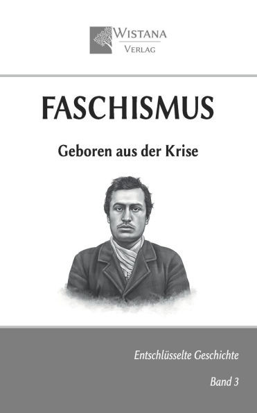 Faschismus: Geboren aus der Krise