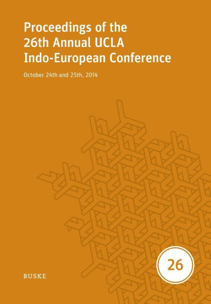 Proceedings of the 26th Annual UCLA Indo-European Conference: October 24th and 25th, 2014