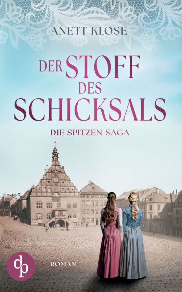 Der Stoff des Schicksals Die historische Familiensaga im 19. Jahrhundert