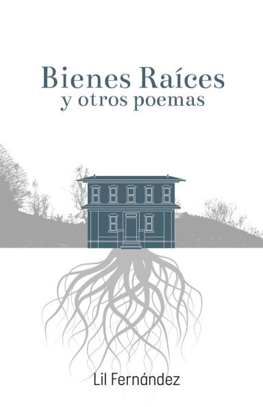 Bienes Raíces y otros poemas