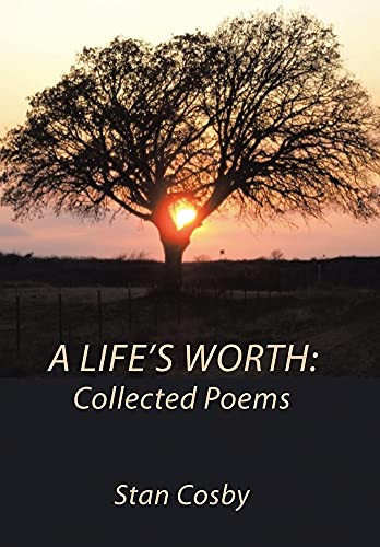 A Life'S Worth: Collected Poems