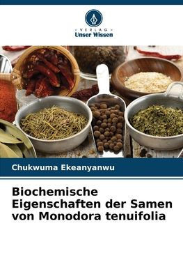 Biochemische Eigenschaften der Samen von Monodora tenuifolia