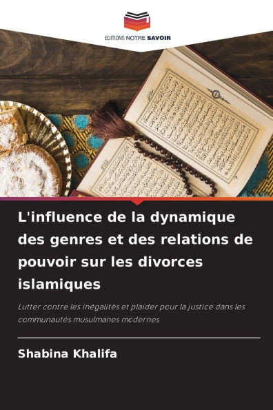 L'influence de la dynamique des genres et des relations de pouvoir sur les divorces islamiques