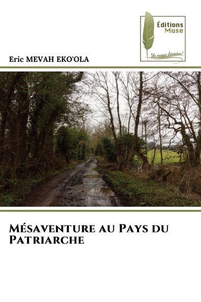 Mésaventure au Pays du Patriarche