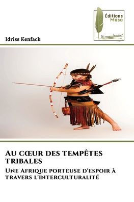 Au coeur des tempêtes tribales