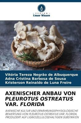 Axenischer Anbau Von Pleurotus Ostreatus Var. Florida